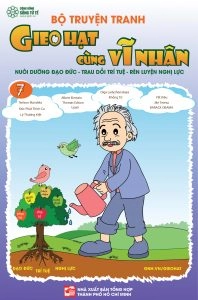 Bộ Truyện Tranh Gieo Hạt cùng Vĩ Nhân Tập 7