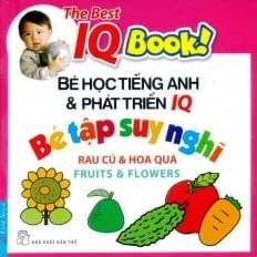 IQ Book! Bé học Tiếng Anh & phát triển IQ - Bé tập suy nghĩ rau củ & hoa quả