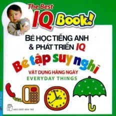 IQ Book! Bé học Tiếng Anh & phát triển IQ - Bé tập suy nghĩ vật dụng hàng ngày