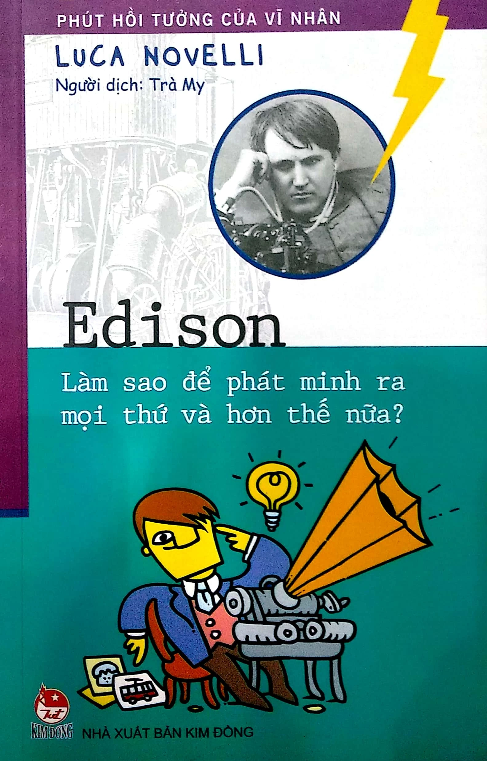 Edison Làm sao để phát minh ra mọi thứ và hơn thế nữa