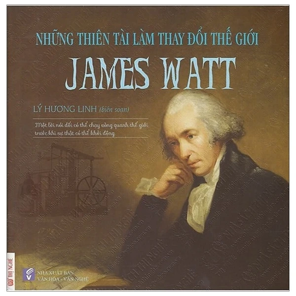 Những thiên tài làm thay đổi thế giới James Watt