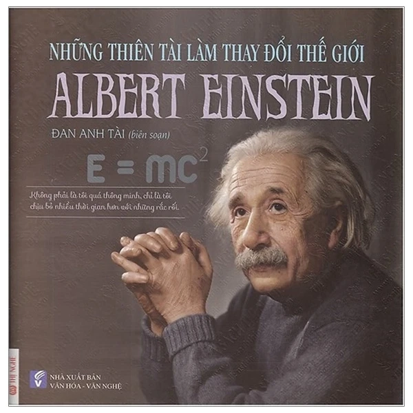 Những thiên tài làm thay đổi thế giới Albert Einstein