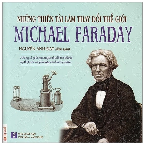Những thiên tài làm thay đổi thế giới Michael Faraday