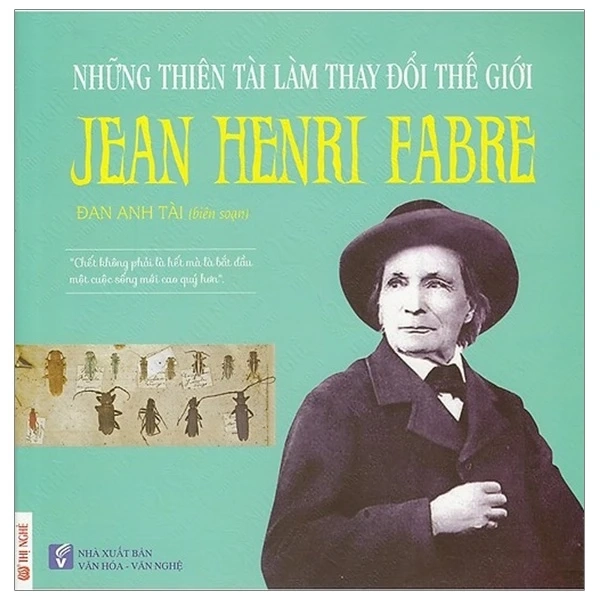 Những thiên tài làm thay đổi thế giới Jean Henri Fabre