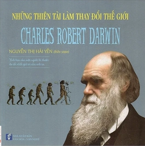 Những thiên tài làm thay đổi thế giới Charies Robert Darwin