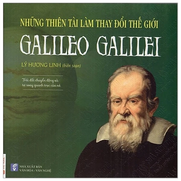 Những thiên tài làm thay đổi thế giới Galileo Galilei