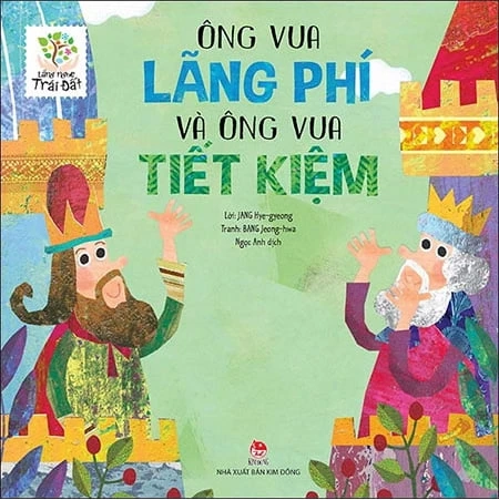 Ông vua lãng phí và Ông vua tiết kiệm