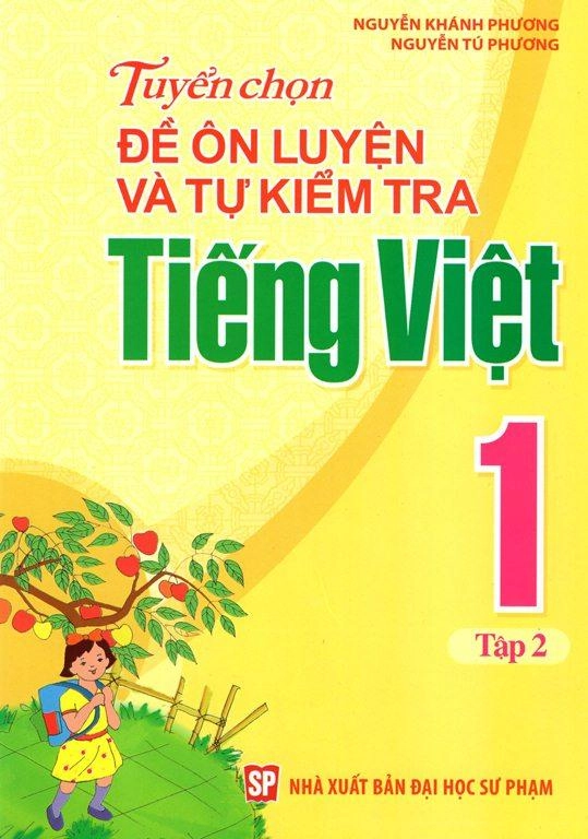 Tuyển chọn đề ôn luyện và từ kiểm tra Tiếng Việt 1 - Tập 2