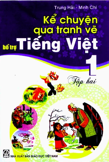 Kể chuyện qua tranh vẽ bổ trợ Tiếng Việt 1 - Tập 2