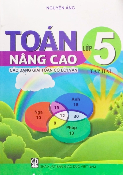 Toán nâng cao và các dạng giải Toán có lời văn lớp 5