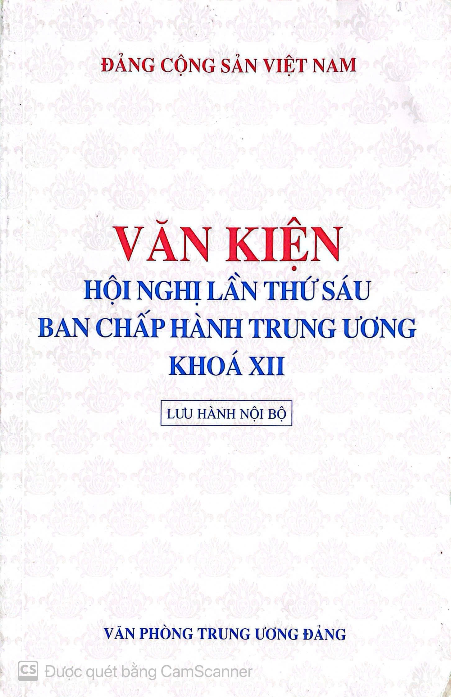 Văn Kiện Hội Nghị Lần Thứ Sáu Ban Chấp Hành Trung Ương Khóa XII