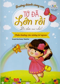 Tớ đã lớn rồi - Phần thưởng cho những bé ngoan