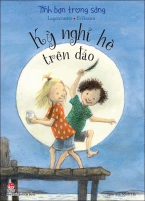 Tình Bạn Trong Sáng - Kì Nghỉ Hè Trên Đảo