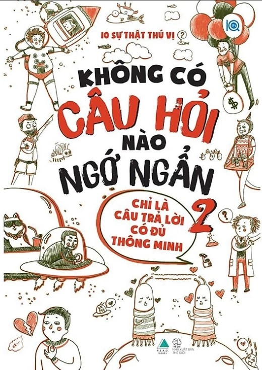 Không có câu hỏi nào ngớ ngẩn chỉ là câu trả lời có đủ thông minh - Tập 2