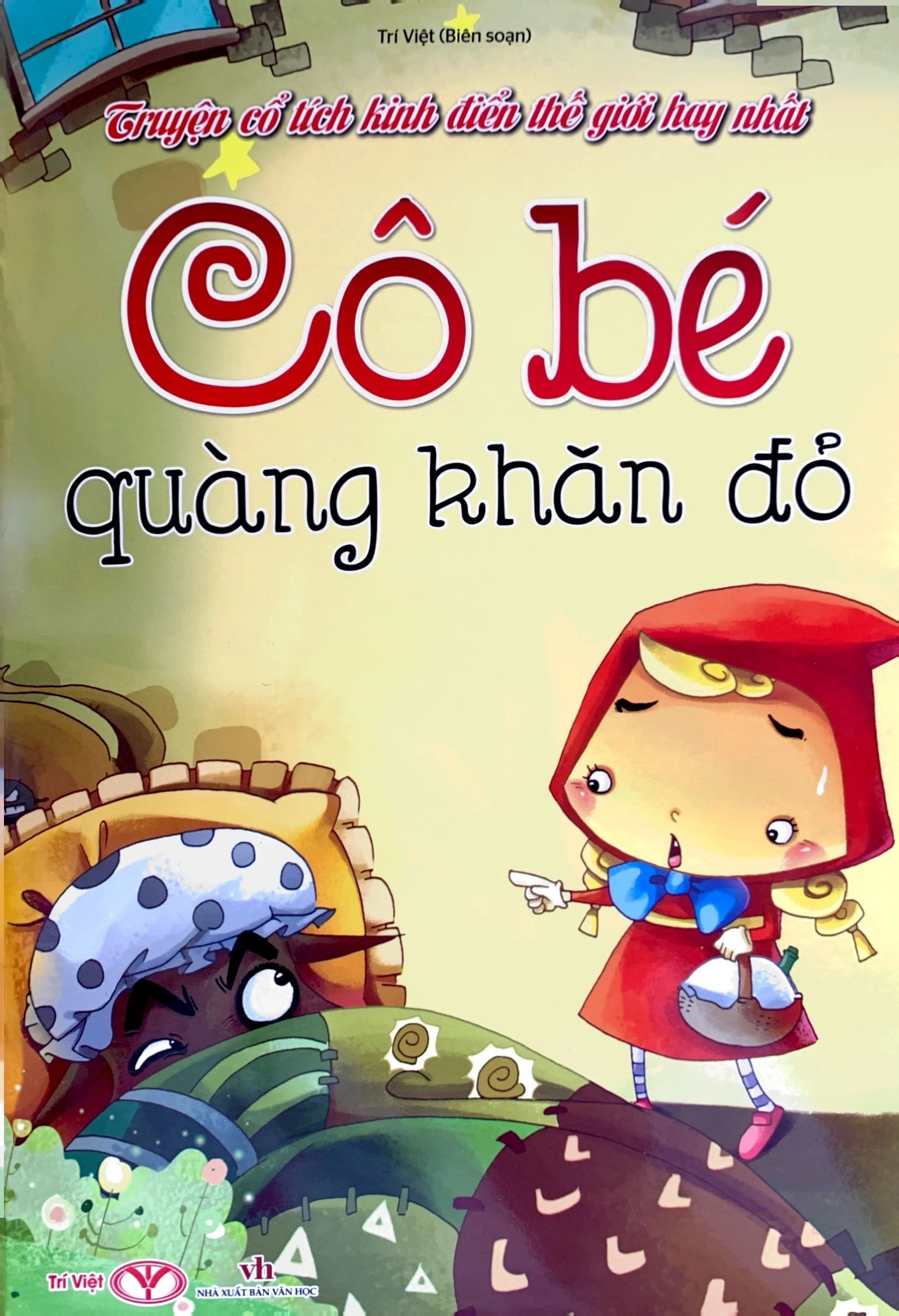 Cô bé quàng khăn đỏ - Truyện Cổ Tích Kinh Điển Thế Giới Hay Nhất