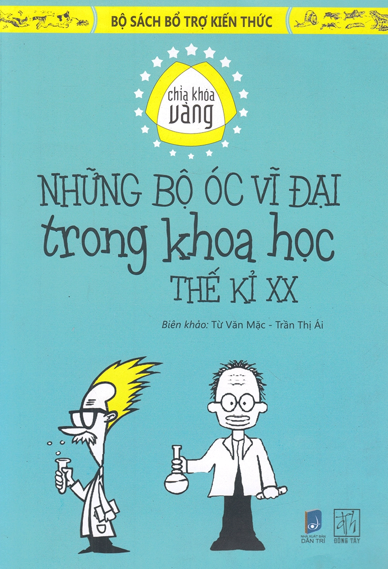 Chìa khóa vàng - Những bộ óc vĩ đại trong khoa học của thế kỉ XX