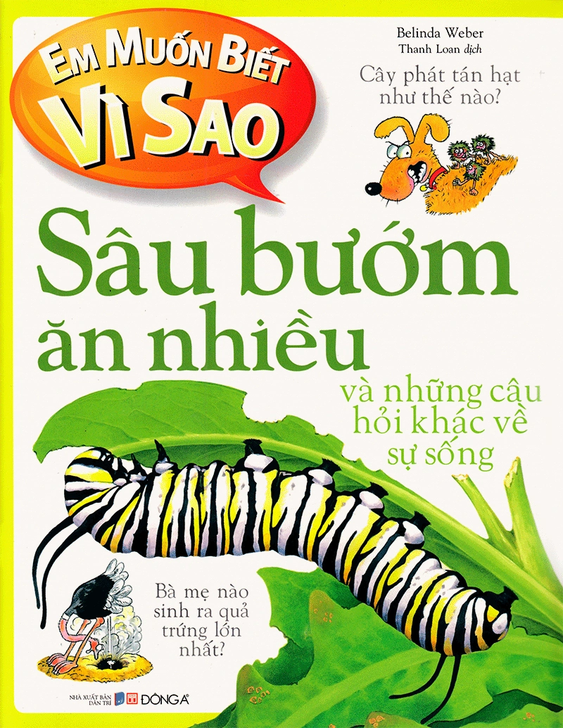 Em muốn biết vì sao: Sâu bướm ăn nhiều và những câu hỏi khác về sự sống