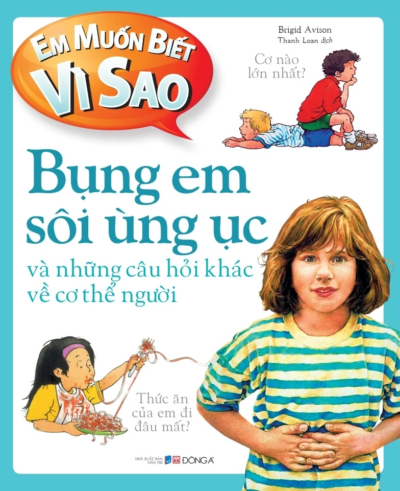 Em muốn biết vì sao: Bụng em sôi ùng ục và những câu hỏi khác về cơ thể người