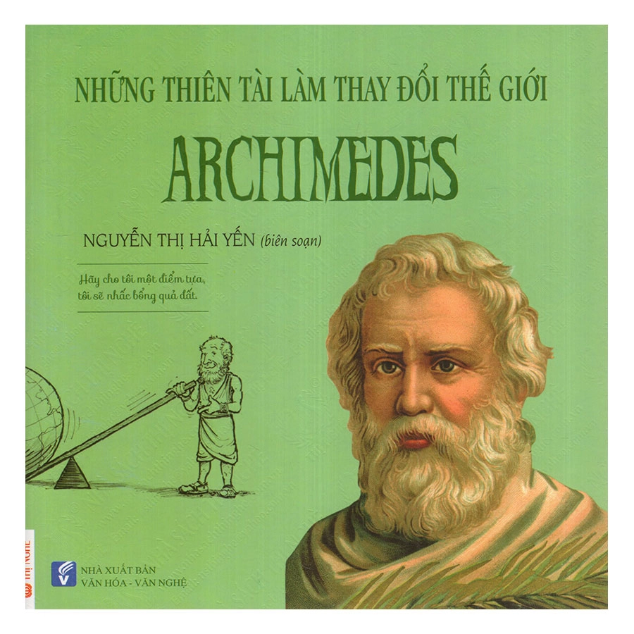 Những Thiên Tài Làm Thay Đổi Thế Giới - ARCHIMEDES