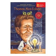 Thomas Alva Edison là ai?