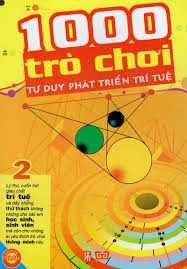 1000 Trò Chơi Tư Duy Phát Triển Trí Tuệ - Tập 2