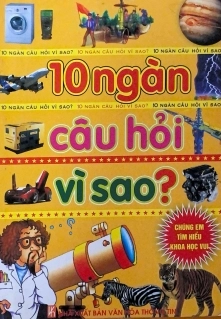 10 ngàn câu hỏi vì sao?