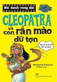 Cleopatra và con rắn mào dữ tợn