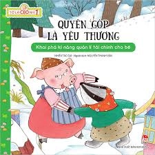Quyên góp là yêu thương - Khai Phá Kĩ Năng Quản Lí Tài Chính Cho Bé