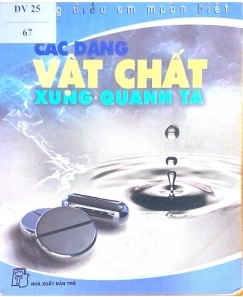Các dạng vật chất xung quanh ta