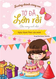 Tớ đã lớn rồi! - Chúc mừng sinh nhật