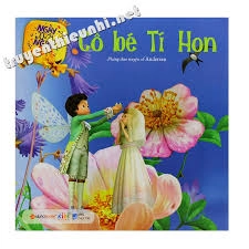 Cô bé tí hon - Phỏng theo truyện cổ Andersen