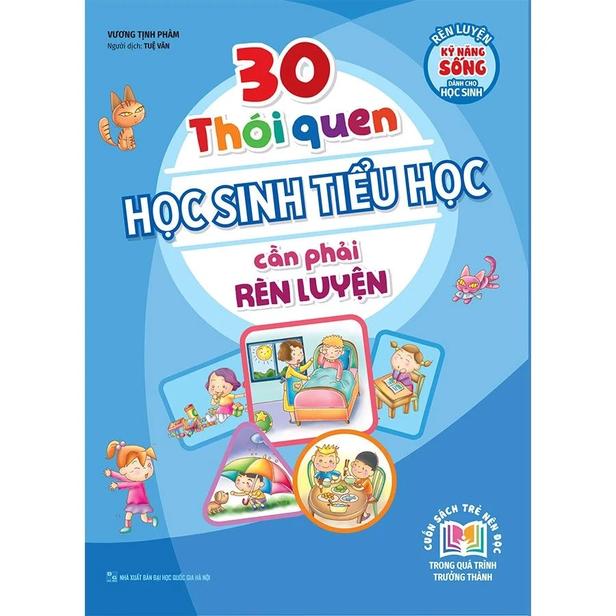 30 Thói quen  học sinh Tiểu học cần phải rèn luyện