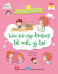 Làm bài tập không lề mề, ỷ lại