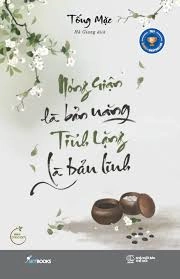 Nóng giận là bản năng - Tĩnh lặng là bản lĩnh