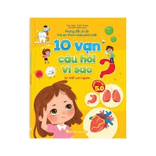 10 Vạn câu hỏi vì sao? - Cơ thể con người