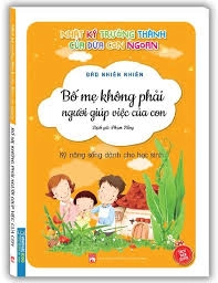 Bó mẹ không phải người giúp việc của con