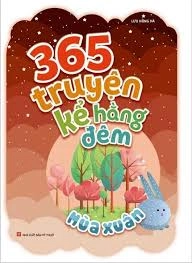 365 Truyện kể hằng đêm - Mùa Xuân