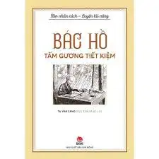 Bác Hồ tấm gương tiết kiệm
