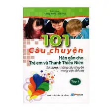 101 Câu Chuyện hàn gắn cho Trẻ em và Thanh thiếu niên