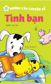 Những Câu Chuyện Về - Tình Bạn