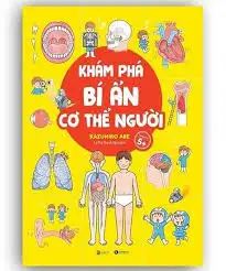 Khám phá bí ẩn - Cơ Thể Người