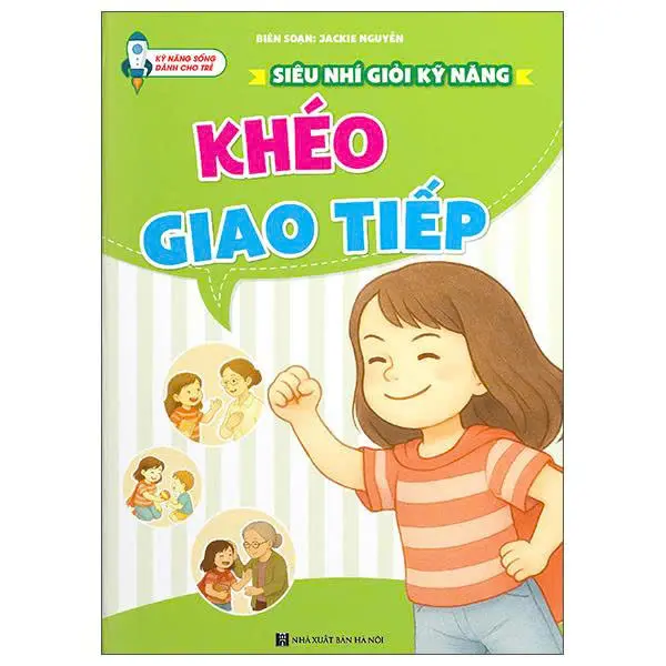 Kỹ năng sống dành cho trẻ: Khéo giao tiếp