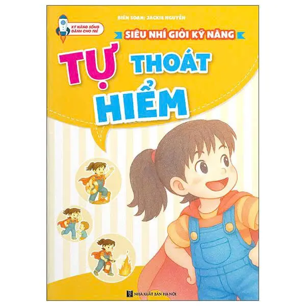 Kỹ năng sống dành cho trẻ: Tự thoát hiểm