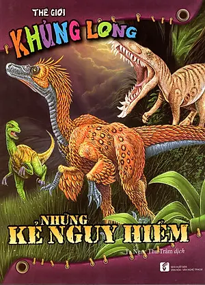 Thế giới khủng long: Những kẻ nguy hiểm