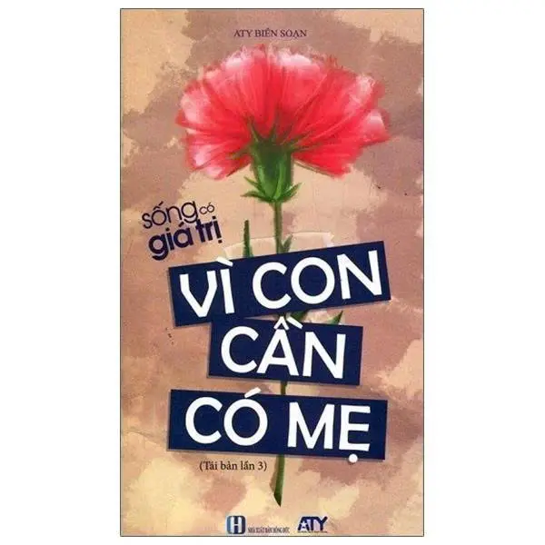 Sống có giá trị - Vì con cần có mẹ