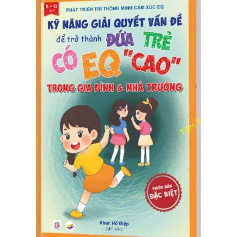 Kỹ năng giải quyết vẫn đề để trở thành đứa trẻ có EQ "cao " trong gia đình & nhà trường