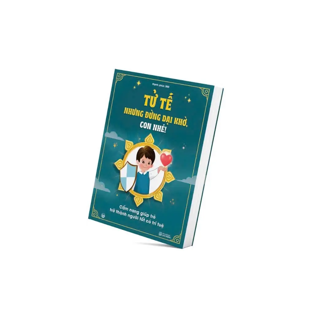 Tử tế nhưng đừng dại khờ, con nhé!