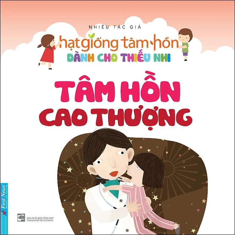 Hạt Giống Tâm Hồn - Tâm hồn cao thượng
