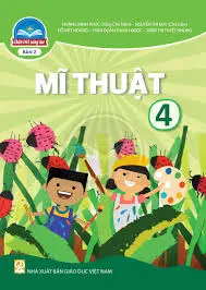 Sách Giáo Khoa Mĩ Thuật 4 - Bản 2 - Chân Trời Sáng Tạo