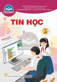 Sách giáo khoa Tin Học 5 Chân Trời Sáng Tạo